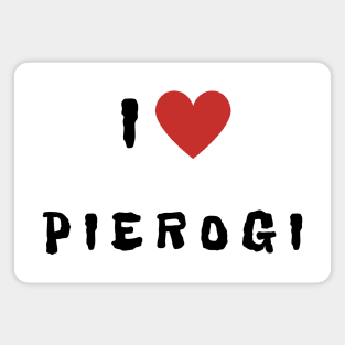 I love... Pierogi! Magnet